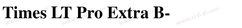 Times LT Pro Extra B字体转换 Times LT Pro Extra B字体转换